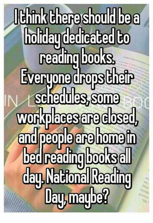 ithink-thereshould-be-a-toidaydedcated-to-reading-book-s-everyone-23441056