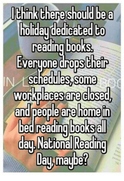 ithink-thereshould-be-a-toidaydedcated-to-reading-book-s-everyone-23441056